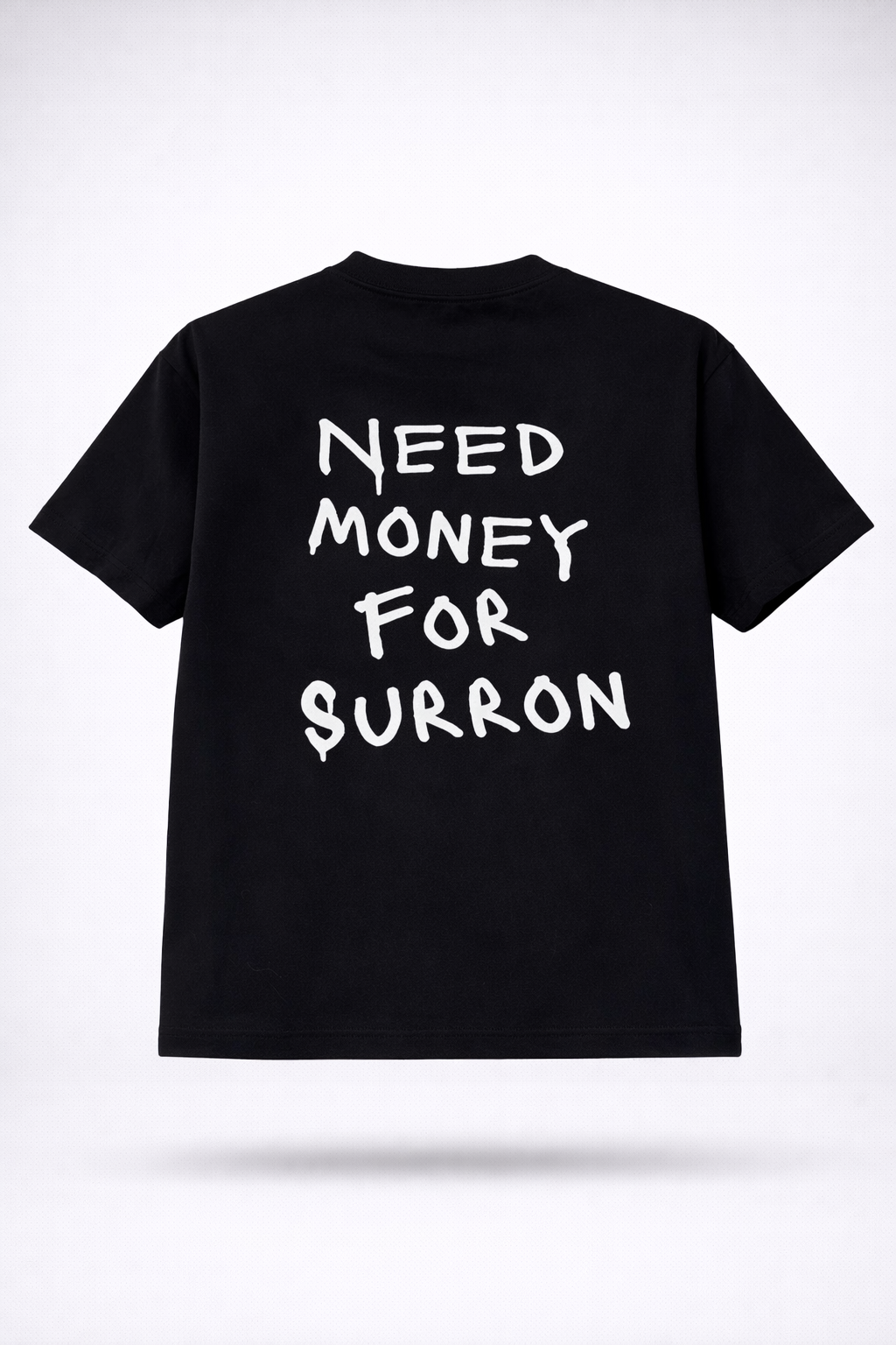Need Money For Surron Shirt